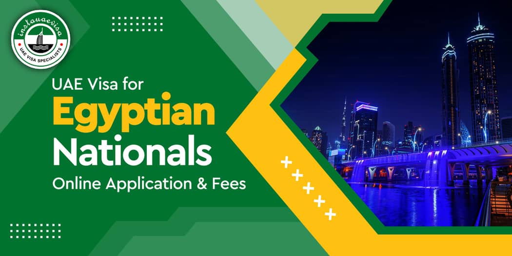 UAE Visa for Egyptian Nationals: Online Application &amp; Fees